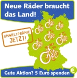 Neue Räder braucht das Land! Umweltprämie jetzt!